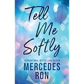 Tell Me Softly