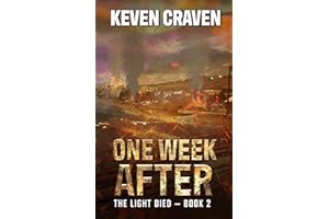 ONE WEEK AFTER (The Light Died Book 2)