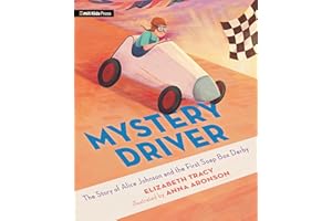Mystery Driver: The Story of Alice Johnson and the First Soap Box Derby