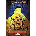 Aventura na Mina da Passagem : Rios, Rosana, Santiago, Weberson: Amazon ...
