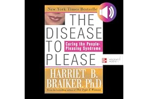 The Disease to Please: Curing the People-Pleasing Syndrome