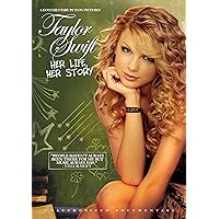 Taylor Swift - Her Life, Her Story: Unauthorized