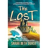 The Lost: A Novel &ndash; An Expanded Fantasy Thriller of Magic Realism and Suspense