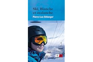 Ski, Blanche et avalanche (French Edition)