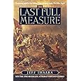 The Last Full Measure: A Novel of the Civil War (Civil War Trilogy)
