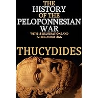 The History of the Peloponnesian War: With 18 Illustrations and a Free Audio Link.