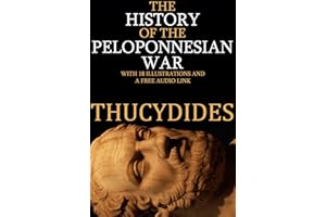 The History of the Peloponnesian War: With 18 Illustrations and a Free Audio Link.