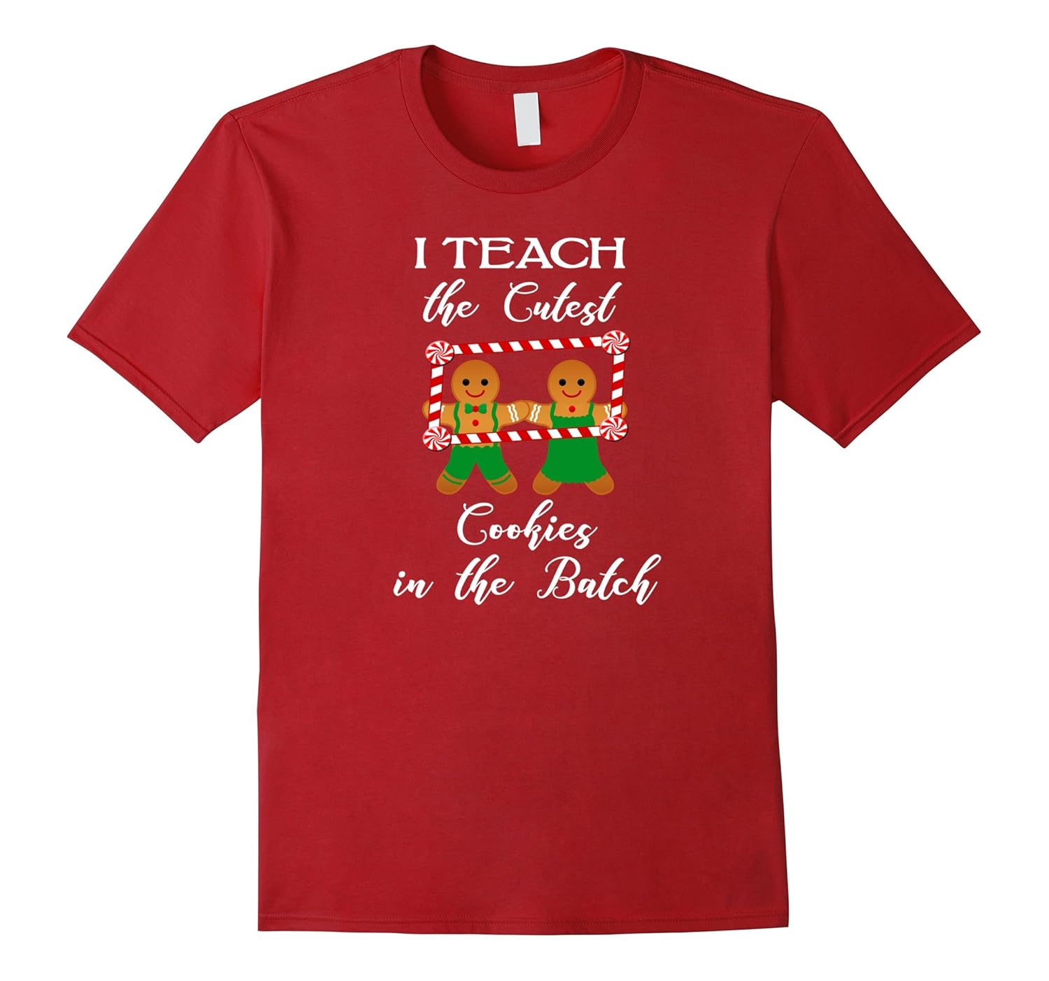 I Teach the Cutest Cookies in the Batch Teacher T-Shirt-ANZ