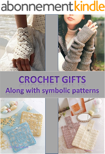 Download Crochet Gifts along with Symbolic Patterns (English Edition) PDF