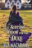 A Scottish Widow for the Duke: A Historical Regency