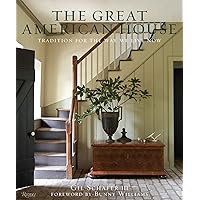 The Great American House: Tradition for the Way We Live Now