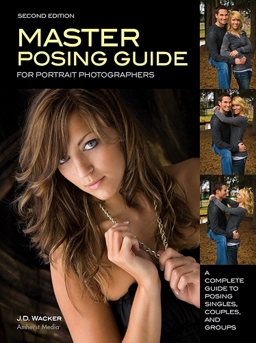 Download Master Posing Guide for Portrait Photographers: A Complete Guide to Posing Singles, Couples and Groups (English Edition) PDF