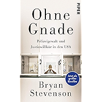 Ohne Gnade: Polizeigewalt und Justizwillkür in den USA (German Edition) book cover Ohne Gnade: Polizeigewalt und Justizwillkür in den USA (German Edition) book cover