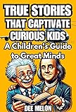 True Stories That Captivate Curious Kids: A