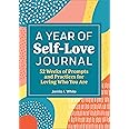 A Year of Self Love Journal (A Year of Reflections Journal)
