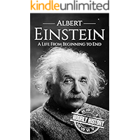 Albert Einstein: A Life From Beginning to End (Biographies of Physicists Book 1) book cover Albert Einstein: A Life From Beginning to End (Biographies of Physicists Book 1) book cover