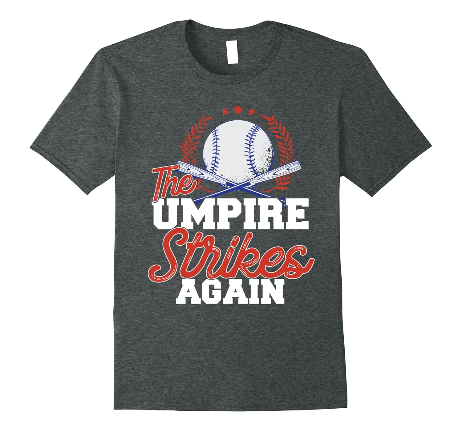 The Umpire Strikes Again Baseball Shirt Funny Baseball TeeArt