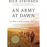 An Army at Dawn: The War in North Africa, 1942-1943, Volume One of the Liberation Trilogy (The Liberation Trilogy, 1)