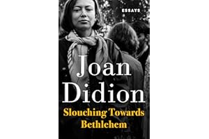 Slouching Towards Bethlehem: Essays