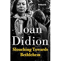 Slouching Towards Bethlehem: Essays