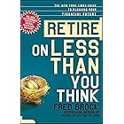Retire on Less Than You Think: The New York Times Guide to Planning Your Financial Future