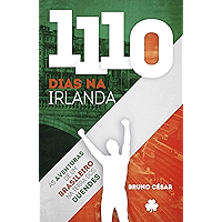 1110 Dias na Irlanda: As aventuras de um Brasileiro na Terra dos Duendes (Portuguese Edition) book cover