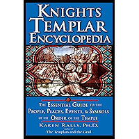 Knights Templar Encyclopedia: The Essential Guide to the People, Places, Events, and Symbols of the Order of the Temple book cover