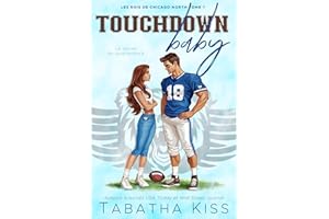 Touchdown baby: Le secret du quarterback (Les rois de Chicago North t. 1) (French Edition)