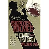 The Further Adventures of Sherlock Holmes: The Titanic Tragedy