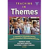 Teaching in Themes: An Approach to Schoolwide Learning, Creating Community, and Differentiating Instruction (Practitioner Inq