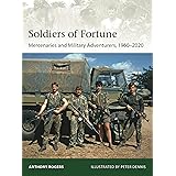 Soldiers of Fortune: Mercenaries and Military Adventurers, 1960–2020 (Elite)