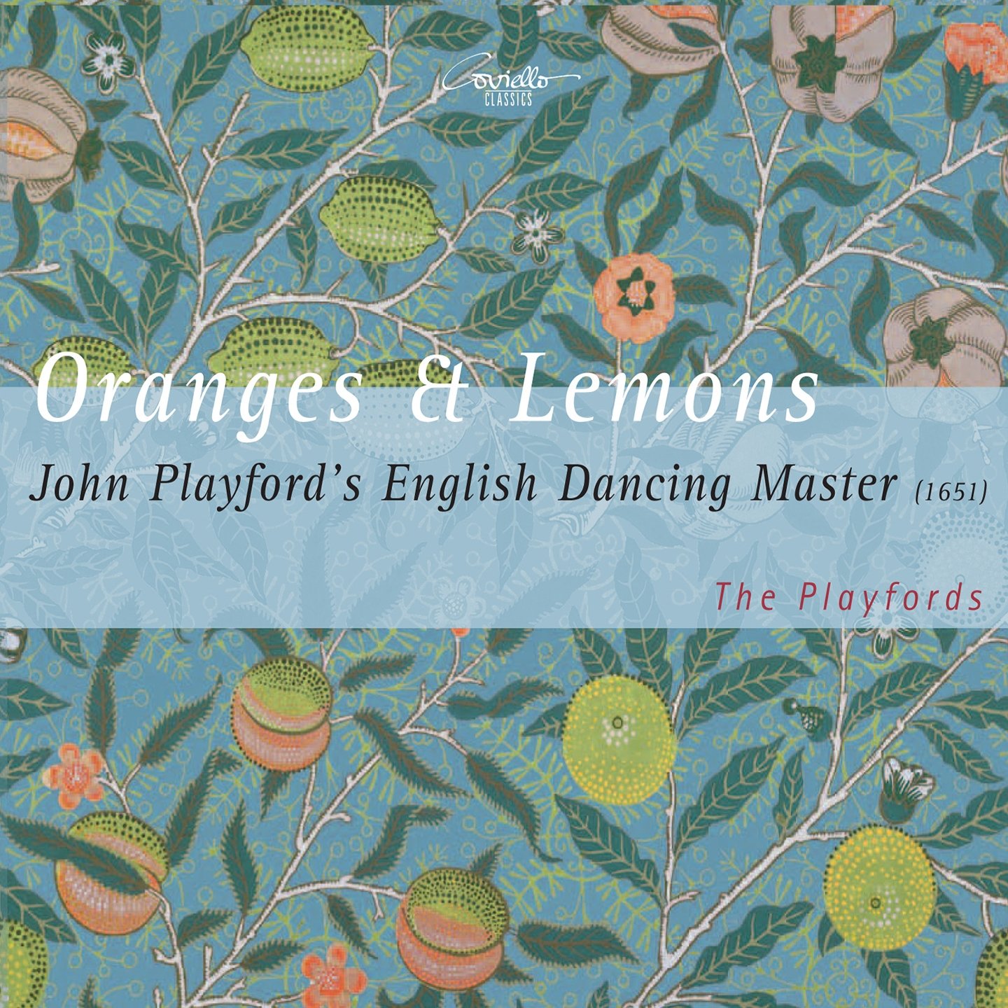 Oranges & Lemons John Playford s English Dancing Master, 1651 by