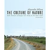 The Culture of Nature: North American Landscape from Disney to Exxon Valdez