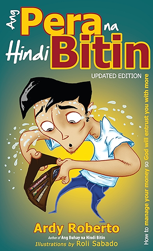 Download Ang Pera na Hindi Bitin: Updated Edition: How to manage your money so God will entrust you with more (English Edition) PDF