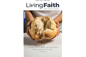 Living Faith - Daily Catholic Devotions April, May, June 2026: Volume 42 Number 1