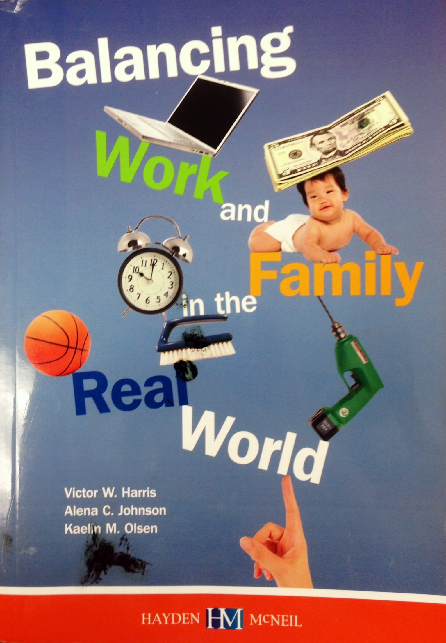 Balancing Work And Family In The Real World Victor W Harris Alena C Johnson Kaelin M Olsen 9780738065991 Amazon Com Books