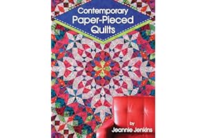 Contemporary Paper-Pieced Quilts (Landauer) 8 Sensational Projects Introduce Foundation Piecing and Range from Beginner-Friendly to Advanced; Includes a Lovely Wall Hanging and an Intricate Bed Quilt