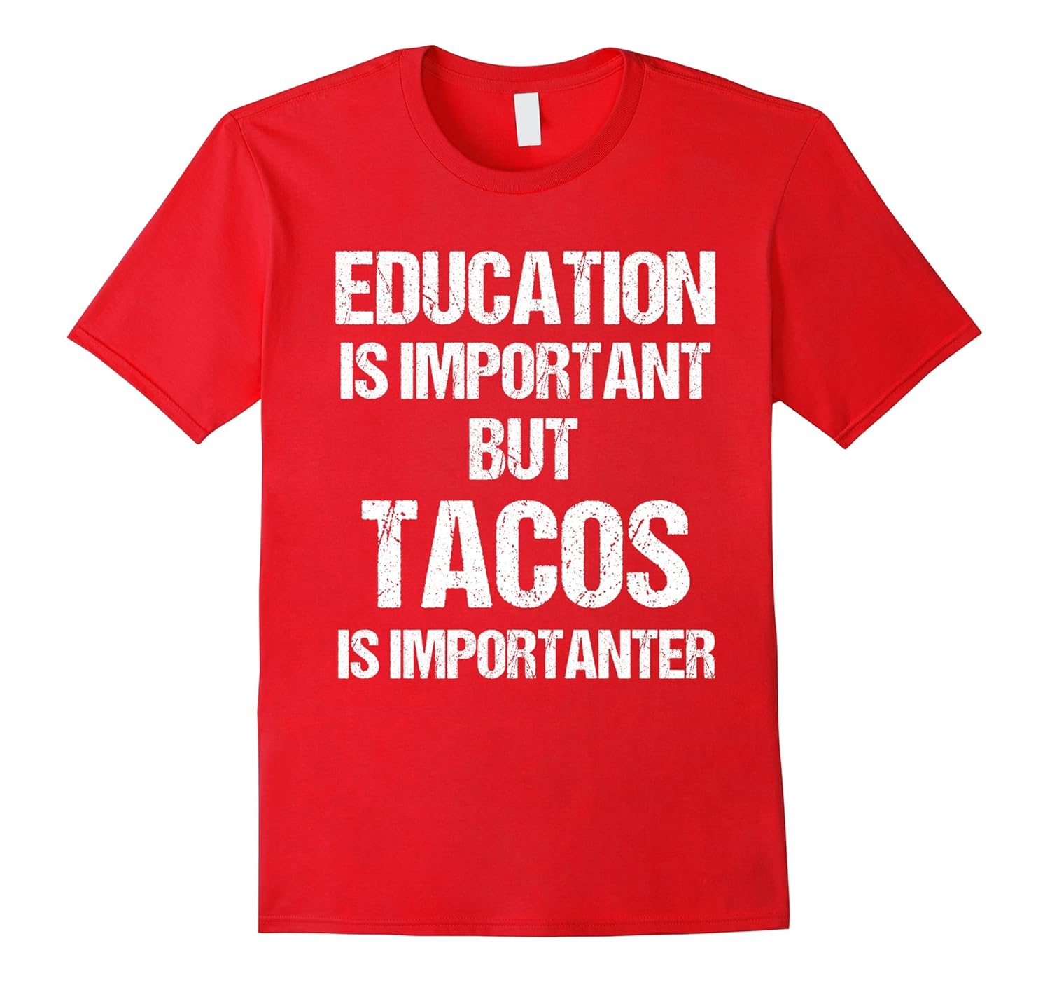 T-Shirt Funny Education is Important but Tacos Importanter-ANZ