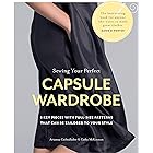 Sewing Your Perfect Capsule Wardrobe: 5 Key Pieces with Full-size Patterns That Can Be Tailored to Your Style
