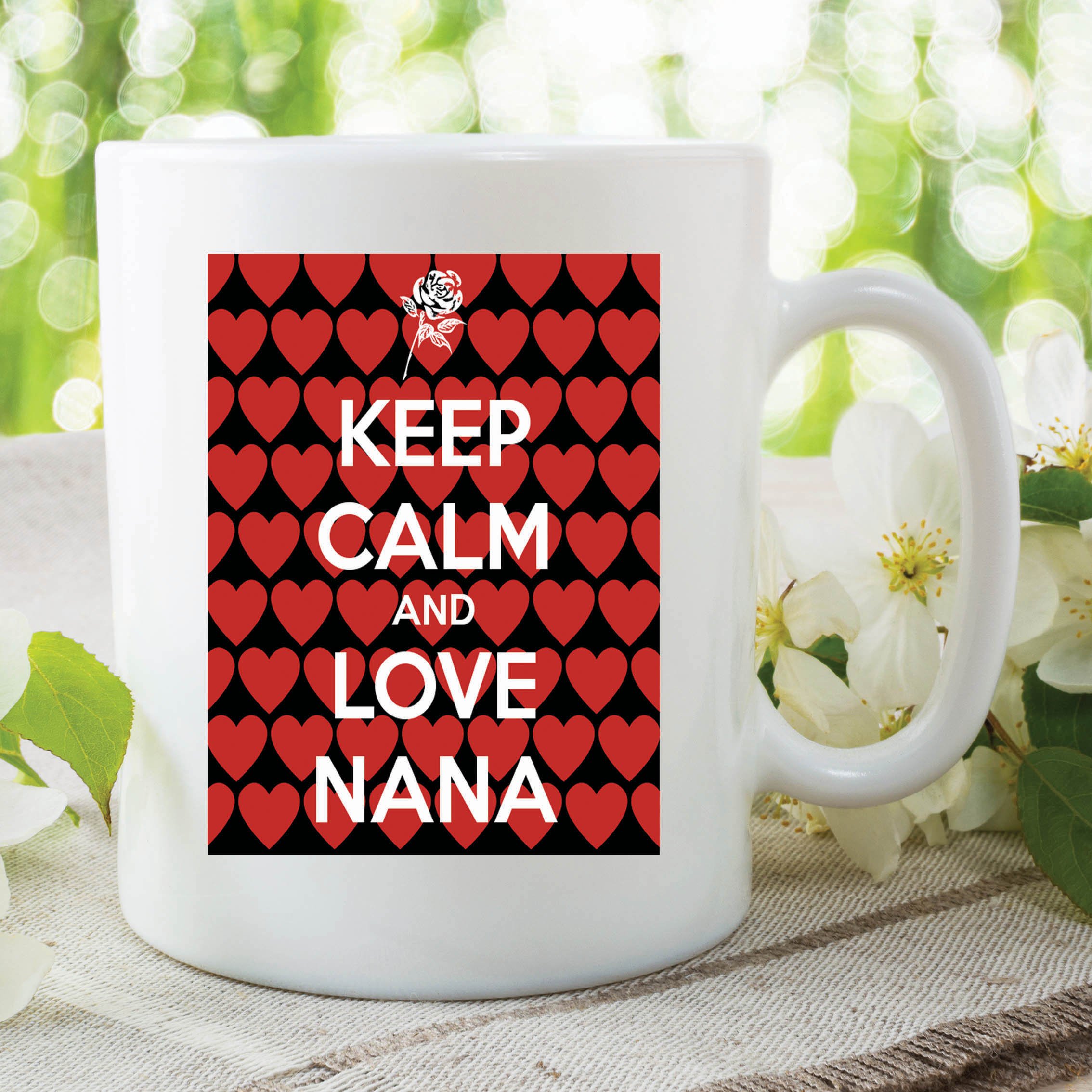 Keep Calm Love Nana Mug Grandma Mother's Day Gift Work Coffee Tea Cup WSDMUG360