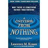 A Universe from Nothing: Why There Is Something Rather than Nothing