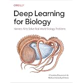 Deep Learning for Biology: Harness AI to Solve Real-World Biology Problems