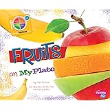 Fruits on MyPlate (What's on MyPlate?)