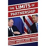 The Limits of Partnership: U.S.-Russian Relations in the Twenty-First Century - Updated Edition