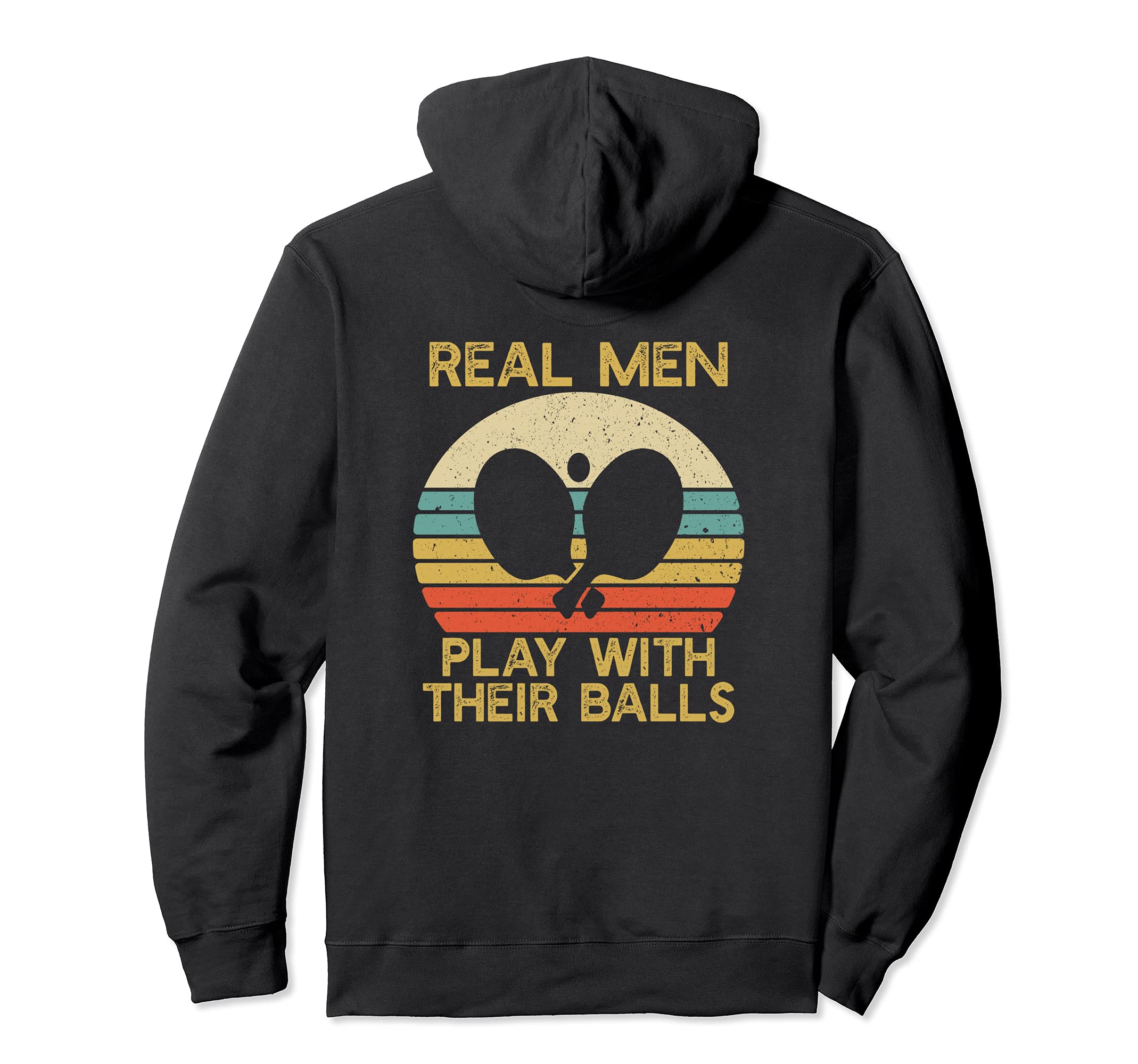 Real Men Play With Their Balls Ping Pong | Table Tennis Pullover Hoodie