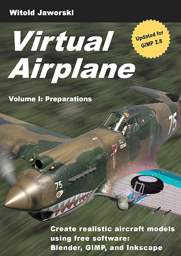 Download Virtual Airplane - Preparations: Create realistic aircraft models using free software: Blender, GIMP, and Inkscape (English Edition) PDF
