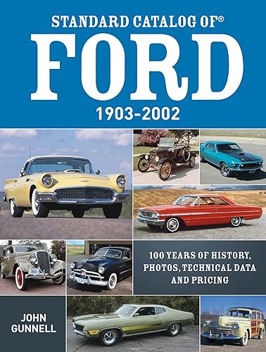 Download Standard Catalog of Ford, 1903-2002: 100 Years of History, Photos, Technical Data and Pricing PDF