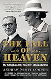 The Fall of Heaven: The Pahlavis and the Final Days of Imperial Iran