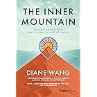 The Inner Mountain: Discover Your True Spirit, Strength, and Potential