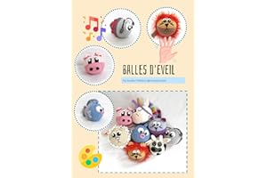 Balles d'éveil au crochet : Balles sensorielles (French Edition)